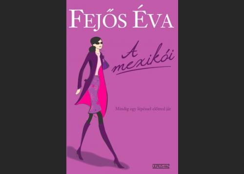 Fejős Éva: A mexikói, borító