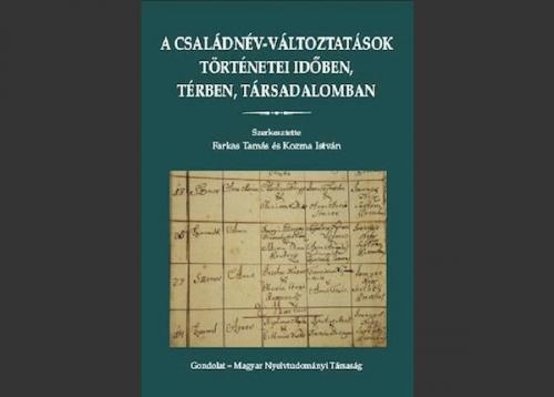 A családnév-változtatások történetei időben, térben, társadalomban, borító