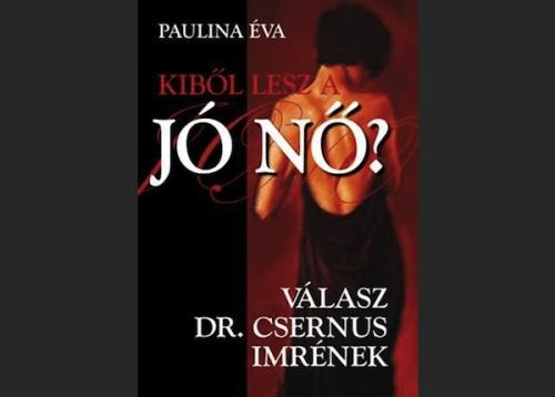 Paulina Éva: Kiből lesz a JÓ NŐ?, borító