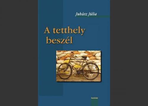 Juhász Júlia: A tetthely beszél