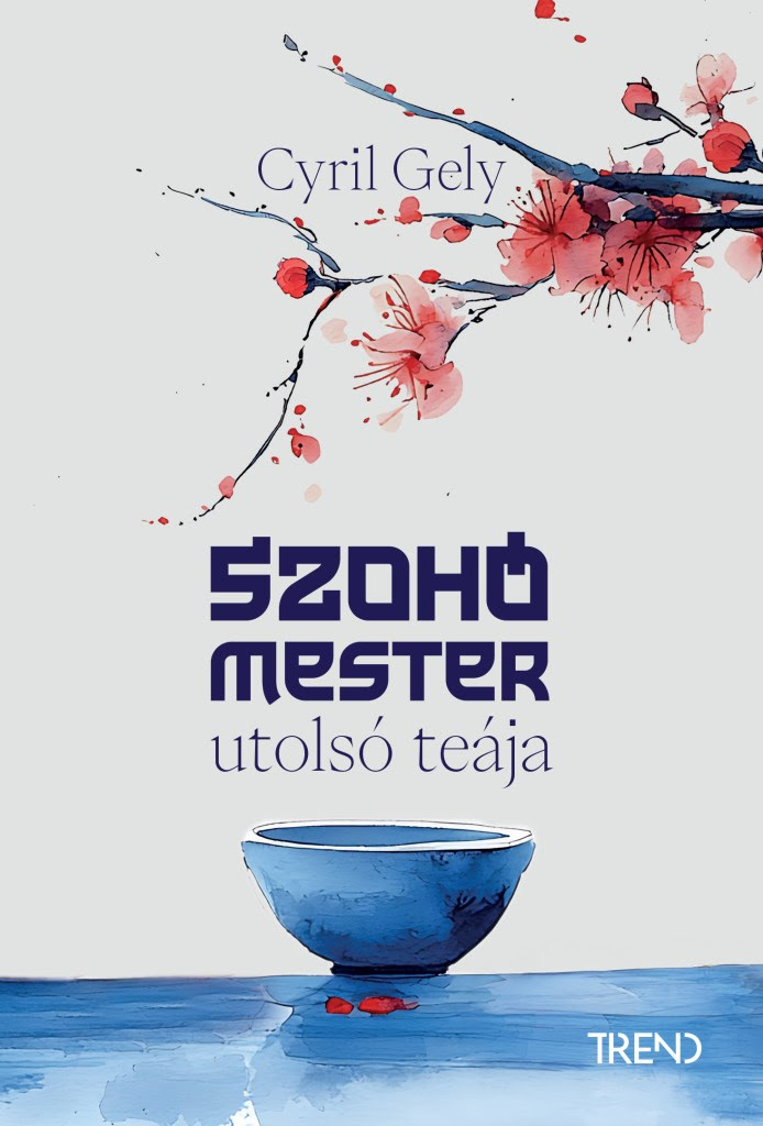 Cyril Gely: Szohó mester utolsó teája kép