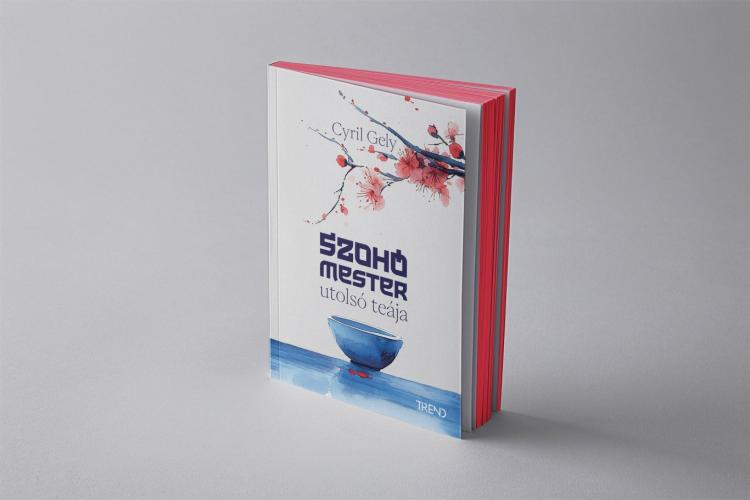 Cyril Gely: Szohó mester utolsó teája, borító Cyril Gely: Szohó mester utolsó teája, borító